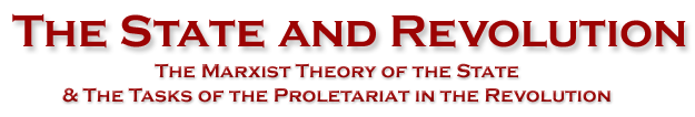 The State and Revolution: The Marxist Theory of the State and the Tasks of the Proletariat in the Revolution