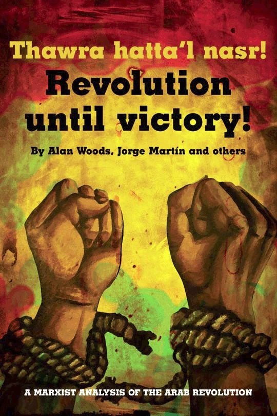 Cover of Thawra hatta’l nasr! Revolution until victory! A Marxist analysis of the Arab revolution