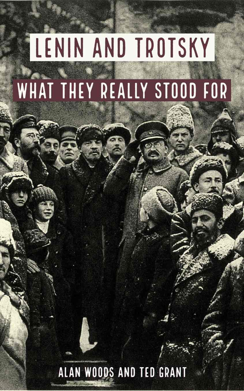 Cover of Lenin and Trotsky – What they really stood for