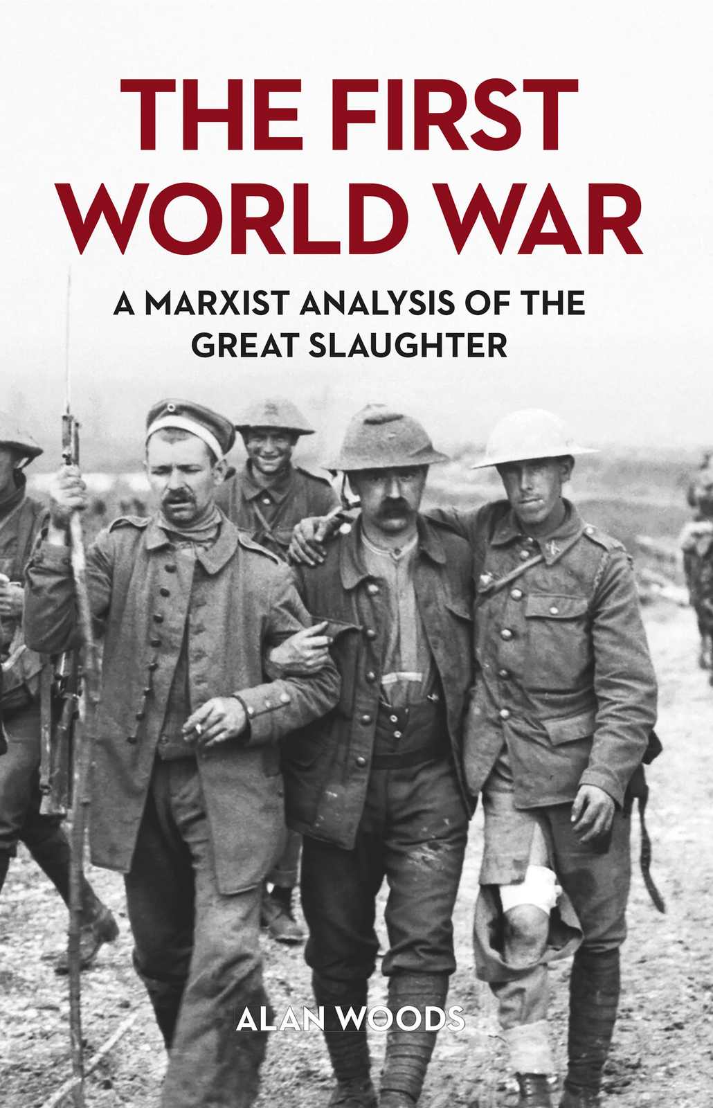 Cover of The First World War: A Marxist Analysis of the Great Slaughter